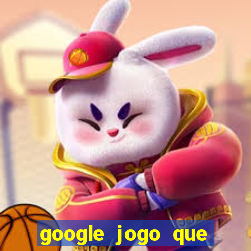 google jogo que ganha dinheiro de verdade